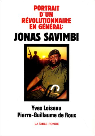 Portrait d'un révolutionnaire en général : Jonas Savimbi