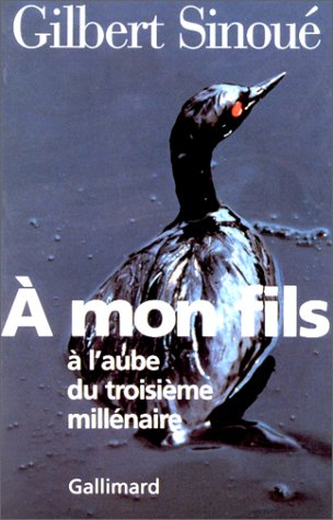 A mon fils : à l'aube du troisième millénaire