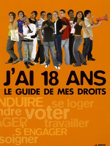 J'ai 18 ans : le guide de mes droits