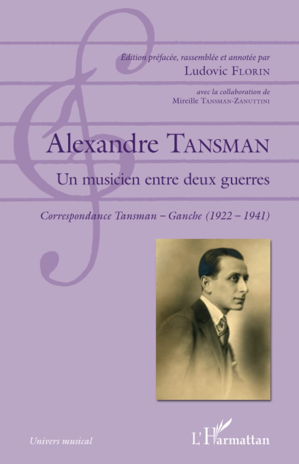 Alexandre Tansman : un musicien entre deux guerres : correspondance Tansman-Ganche (1922-1941)