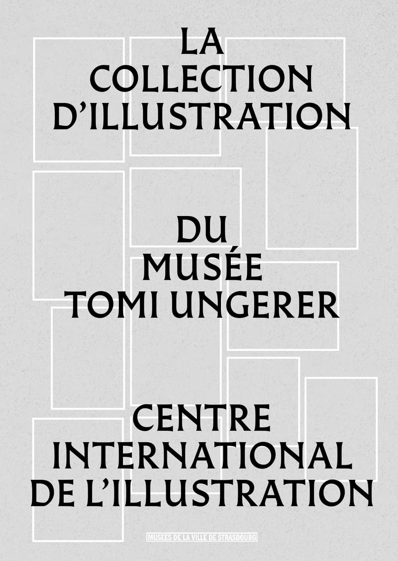 La collection d'illustration du Musée Tomi Ungerer-Centre international de l'illustration