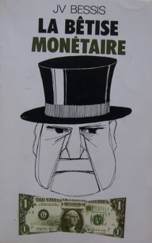 la bêtise monétaire