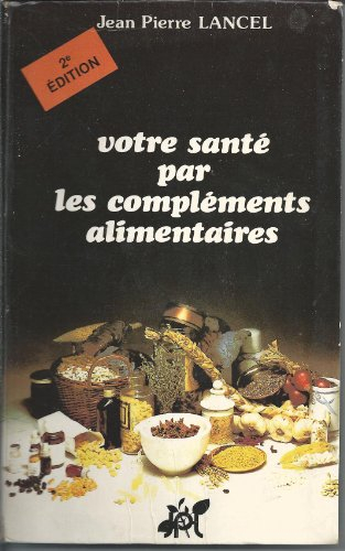votre santé par les compléments alimentaires
