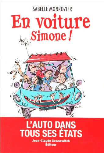 En voiture Simone ! : l'auto dans tous ses états