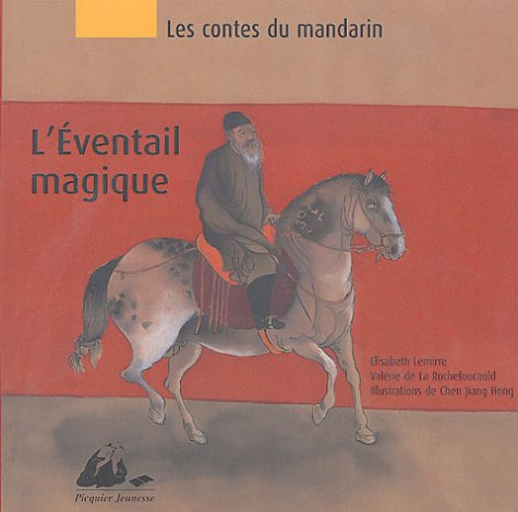 Les contes du mandarin. Vol. 1. L'éventail magique