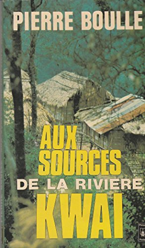 Aux sources de la rivière Kwaî