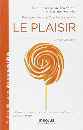 Le plaisir : de Platon à Onfray
