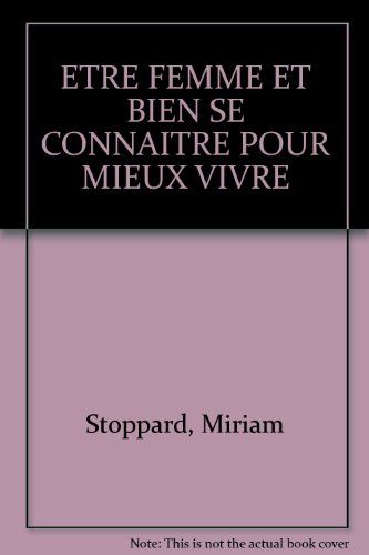 Etre femme et bien se connaitre pour mieux vivre