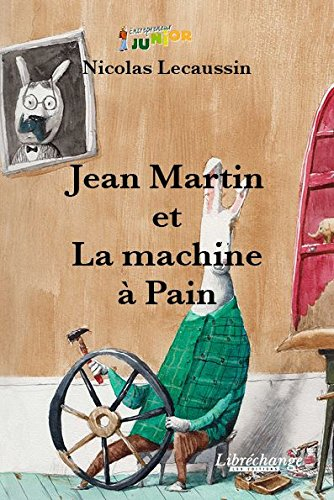 jean martin et la machine à pain