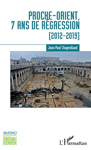 Proche-Orient, 7 ans de régression : 2012-2019