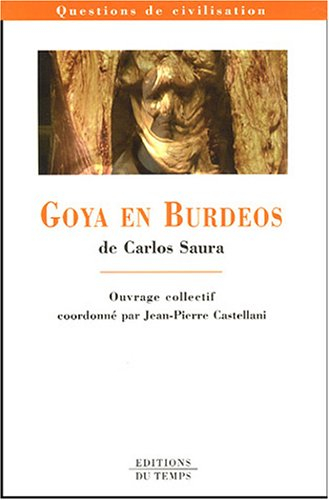 Goya en Burdeos de Carlos Saura