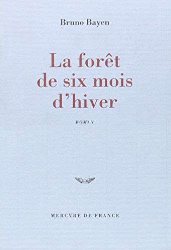 La forêt de six mois d'hiver
