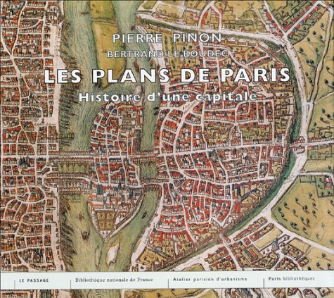 Les plans de Paris : histoire d'une capitale