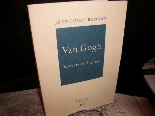 Van Gogh : écriture de l'oeuvre
