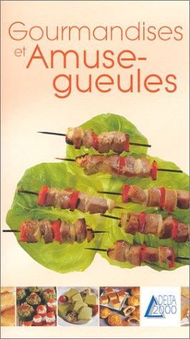 Gourmandises et amuse-gueules