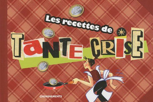 Les recettes de Tante Crise