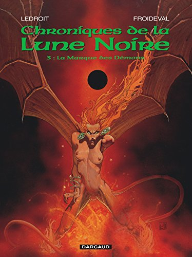 Chroniques de la Lune noire. Vol. 3. La marque des démons