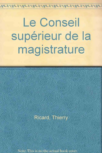 Le Conseil supérieur de la magistrature