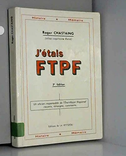j'étais ftpf en haute-vienne (histoire-mémoire)