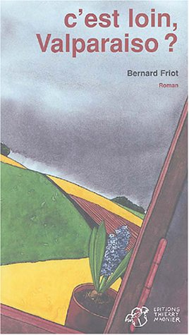 C'est loin, Valparaiso ?