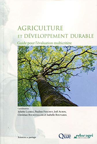 Agriculture et développement durable : guide pour l'évaluation multicritère
