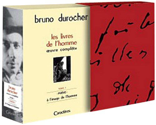 Les livres de l'homme : oeuvre complète. Vol. 1. Poésie : à l'image de l'homme