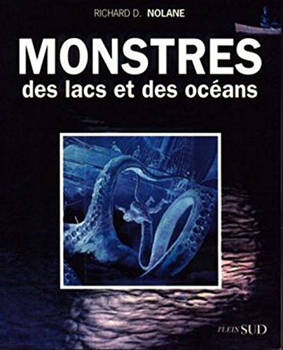 Chroniques cryptozoologiques. Vol. 1. Monstres des lacs et des océans
