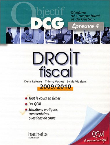 Droit fiscal : diplôme de comptabilité et de gestion, épreuve 4 : 2009-2010