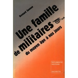 une famille de militaires du moyen âge à nos jours.