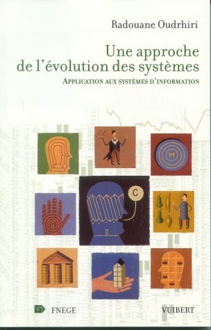 Une approche de l'évolution des systèmes : application aux systèmes d'information