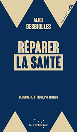 Réparer la santé : démocratie, éthique, prévention