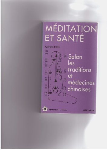 Méditation et santé selon les traditions chinoises