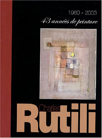 Rutili : 43 années de peinture