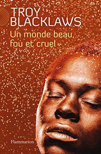 Un monde beau, fou et cruel