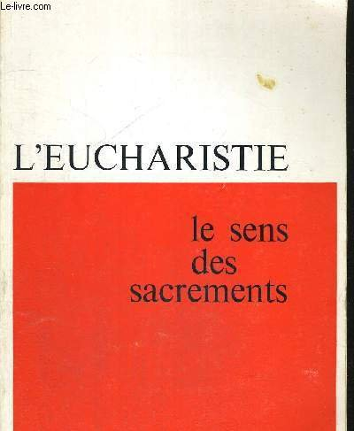 l eucharistie - le sens des sacrements - un dossier theologique - recherche pluridisciplinaire - pre