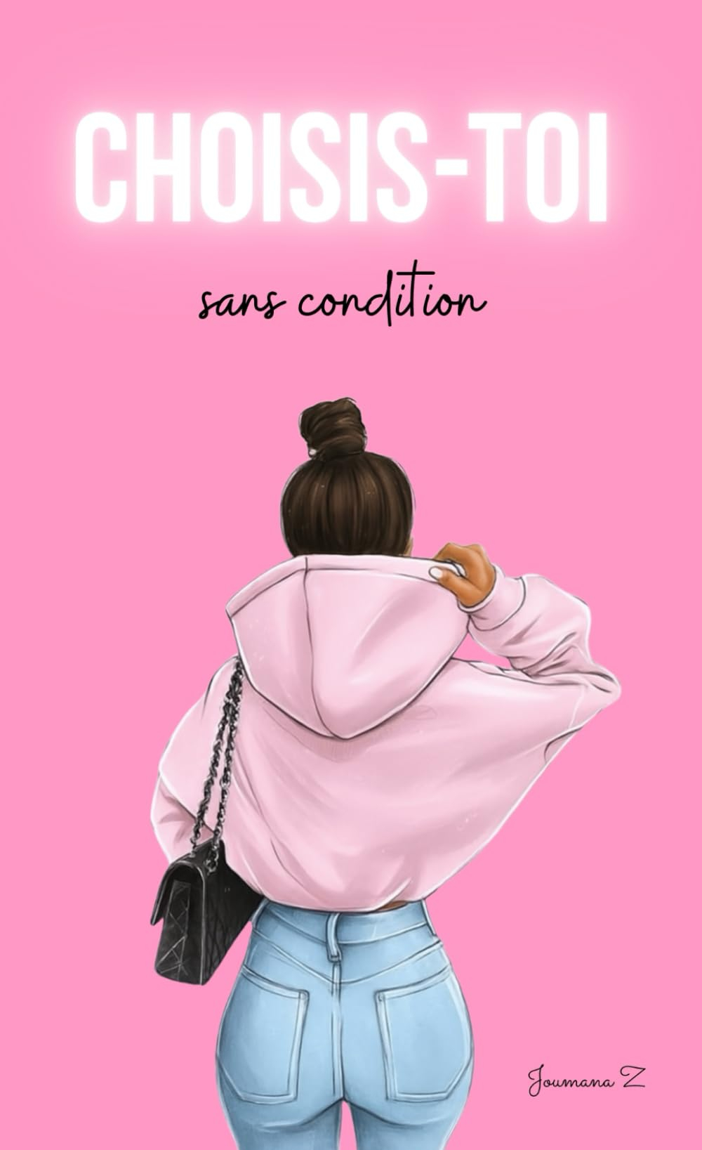 Choisis-toi sans condition