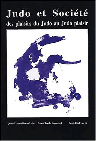 Judo et société : des plaisirs du judo au judo plaisir