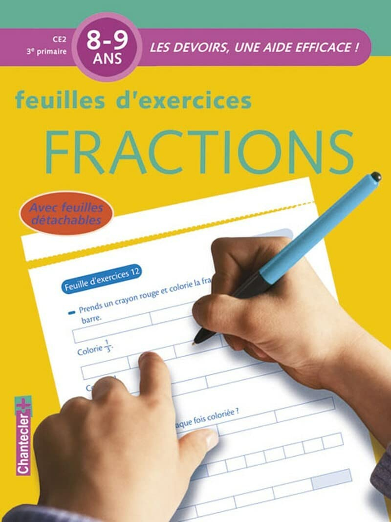 Fractions : feuilles d'exercices : CE2-3e primaire, 8-9 ans
