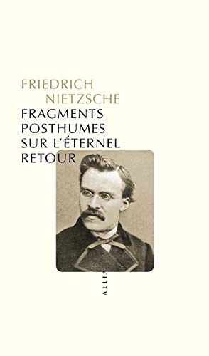 Fragments posthumes sur l'éternel retour : 1880-1888