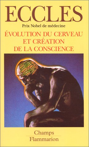 Evolution du cerveau et création de la conscience : a la recherche de la vraie nature de l'homme