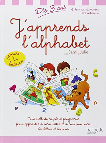 J'apprends l'alphabet avec Sami et Julie : une méthode simple et progressive pour apprendre à reconn