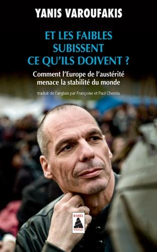 Et les faibles subissent ce qu'ils doivent ? : comment l'Europe de l'austérité menace la stabilité d