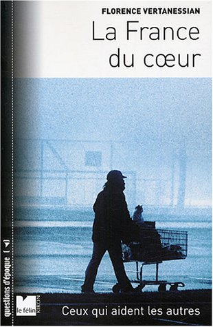 La France du coeur : ceux qui aident les autres