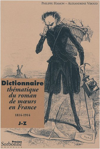 Dictionnaire thématique du roman de moeurs en France : 1814-1914. Vol. 2. J-Z