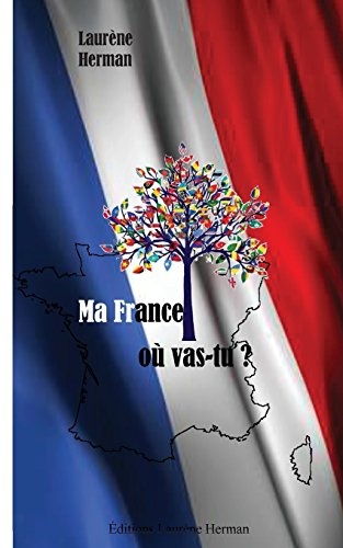 Ma France où vas-tu ?
