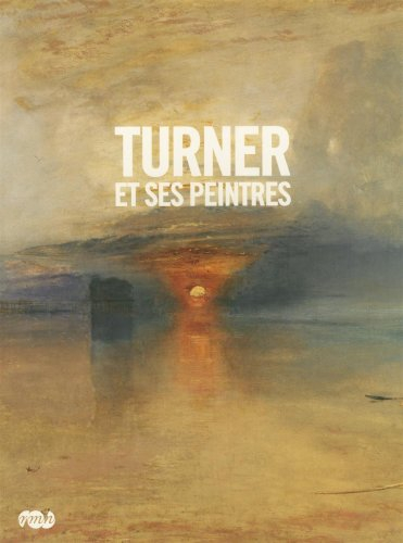 Turner et ses peintres : album de l'exposition