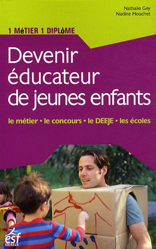 Devenir éducateur de jeunes enfants : le métier, le concours, le DEEJE, les écoles