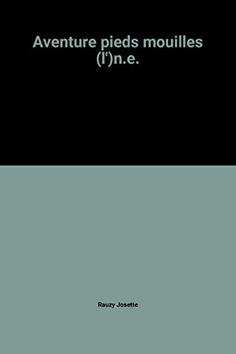 L'Aventure a les pieds mouillés