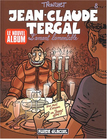 Jean-Claude Tergal. Vol. 8. L'amant lamentable