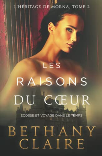 Les Raisons du cœur - Écosse et voyage dans le temps